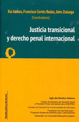 JUSTICIA TRANSICIONAL Y DERECHO PENAL INTERNACIONAL