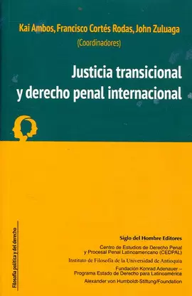 JUSTICIA TRANSICIONAL Y DERECHO PENAL INTERNACIONAL