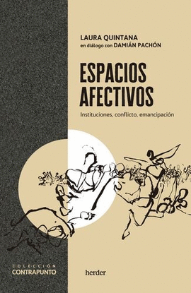 ESPACIOS AFECTIVOS. INSTITUCIONES, CONFLICTO, EMANCIPACIÓN