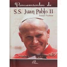 PENSAMIENTOS DE SU SANTIDAD JUAN PABLO II