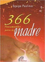 366 PENSAMIENTOS PARA TI MADRE