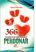 366 PENSAMIENTOS PARA APRENDER A PERDONAR