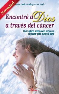 ENCONTRE A DIOS ATRAVES DEL CANCER