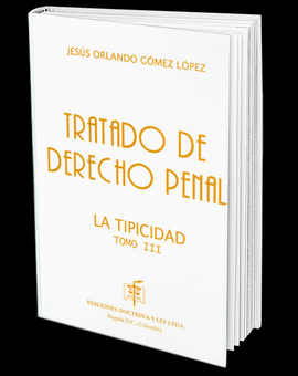 TRATADO DE DERECHO PENAL (TOMO III) - LA TIPICIDAD