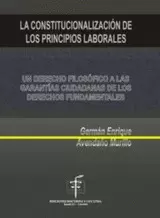 CONSTITUCIONALIZACION DE LOS PRINCIPIOS LABORALES, LA