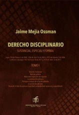 DERECHO DISCIPLINARIO SUSTANCIAL, ESPECIAL Y FORMAL - TOMO I, DERECHO SUSTANCIAL