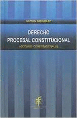 DERECHO PROCESAL CONSTITUCIONAL - ACCIONES CONSTITUCIONALES