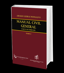 MANUAL CIVIL GENERAL - SUJETO DE DERECHO TOMO I