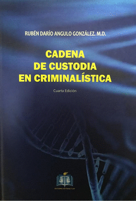 CADENA DE CUSTODIA EN CRIMINALISTICA 4ED