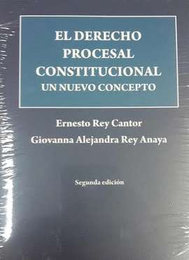 DERECHO PROCESAL CONSTITUCIONAL - UN NUEVO CONCEPTO
