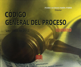 CODIGO GENERAL DEL PROCESO ESQUEMATICO LEY 1564 DE 2012