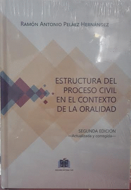 ESTRUCTURA DEL PROCESO CIVIL EN EL CONTEXTO DE LA ORALIDAD 2ED