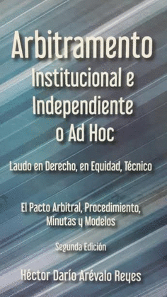 ARBITRAMENTO INSTITUCIONAL NE INDEPENDIENTE O AD HOC