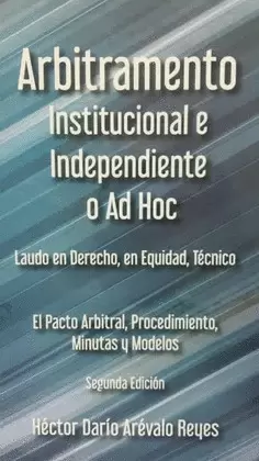 ARBITRAMENTO INSTITUCIONAL NE INDEPENDIENTE O AD HOC