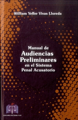 MANUAL DE AUDIENCIAS PRELIMINARES EN EL SISTEMA PENAL ACUSATORIO