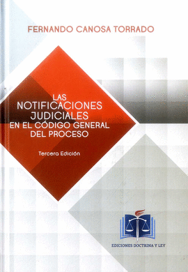 NOTIFICACIONES JUDICIALES EN EL CODIGO GENERAL DEL PROCESO, LAS