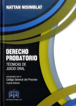 DERECHO PROBATORIO - TECNICAS DE JUICIO ORAL 4ED