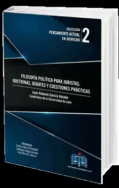FILOSOFÍA POLÍTICA PARA JURISTAS: DOCTRINAS, DEBATES Y CUESTIONES PRÁCTICAS