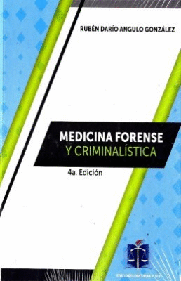 MEDICINA FORENSE Y CRIMINALISTICA 4ED