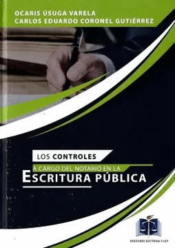 CONTROLES A CARGO DEL NOTARIO EN LA ESCRITURA PUBLICA, LOS