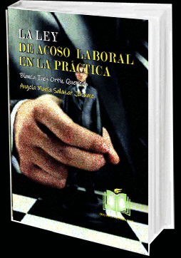 LA LEY DE ACOSO LABORAL EN LA PRÁCTICA