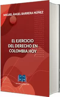 EL EJERCICIO DEL DERECHO EN COLOMBIA HOY