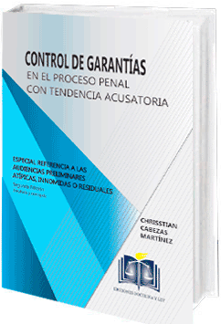 CONTROL DE GARANTÍAS EN EL PROCESO PENAL CON TENDENCIA ACUSATORIA