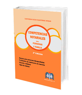 COMPETENCIAS NOTARIALES TOMO I. PERSONAS Y FAMILIA 2ED