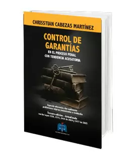CONTROL DE GARANTÍAS EN EL PROCESO PENAL CON TENDENCIA ACUSATORIA