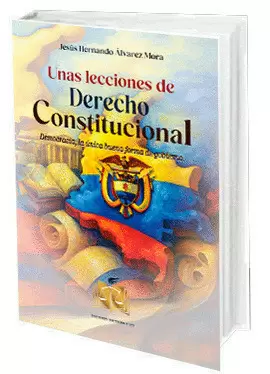 UNAS LECCIONES DE DERECHO CONSTITUCIONAL  DEMOCRACIA, LA ÚNICA BUENA FORMA DE GOBIERNO