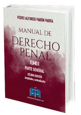 MANUAL DE DERECHO PENAL. PARTE GENERAL Y ESPECIAL. 2 TOMOS