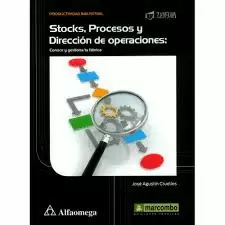 STOCKS, PROCESOS Y DIRECCION DE OPERACIONES - CONOCE Y GESTIONA TU FABRICA