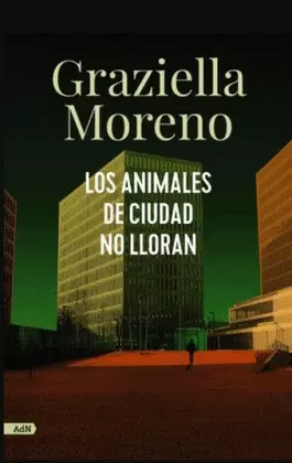 LOS ANIMALES DE CIUDAD NO LLORAN
