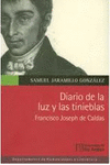 DIARIO DE LA LUZ Y LAS TINIEBLAS - FRANCISCO JOSEPH DE CALDAS