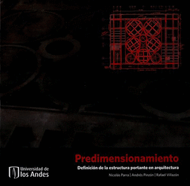 PREDIMENSIONAMIENTO. DEFINICIÓN DE LA ESTRUCTURA PORTANTE EN ARQUITECTURA