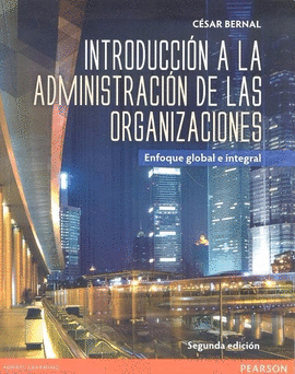 INTRODUCCION A LA ADMINISTRACION DE LAS ORGANIZACIONES 2ED