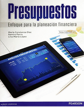 PRESUPUESTOS: ENFOQUE PARA LA PLANEACIÓN FINANCIERA, 2/ED.