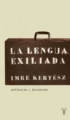 LENGUA EXILIADA,LA-ARTICULOS Y DISCURSOS