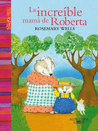 INCREIBLE MAMA DE ROBERTA, LA - (COLECC. NIDO PARA LA LECTURA)