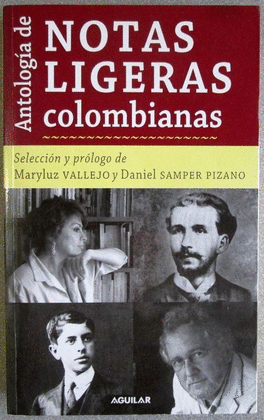 ANTOLOGIA DE NOTAS LIGERAS COLOMBIANAS
