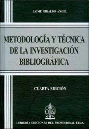 METODOLOGÍA Y TÉCNICA DE LA INVESTIGACIÓN BIBLIOGRÁFICA