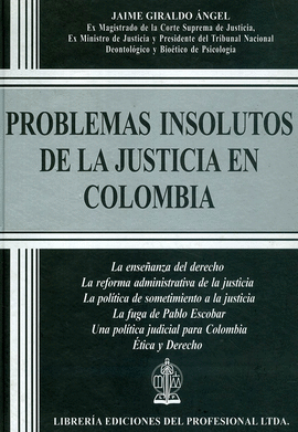 PROBLEMAS INSOLUTOS DE LA JUSTICIA EN COLOMBIA