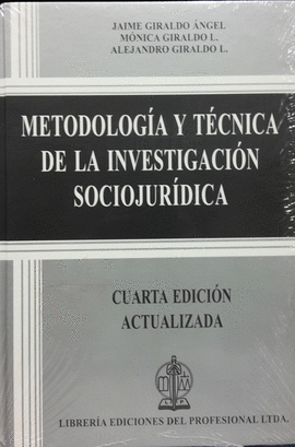 METODOLOGIA Y TECNICA DE LA INVESTIGACION SOCIOJURIDICA 4ED