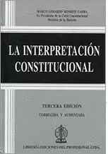 INTERPRETACION CONSTITUCIONAL, LA, 3ºED