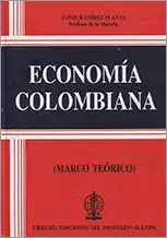 ECONOMIA COLOMBIANA (MARCO TEORICO)