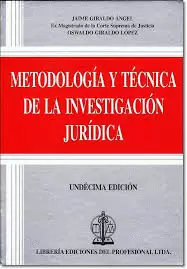 METODOLOGIA Y TECNICA DE LA INVESTIGACION JURIDICA (11 EDI)
