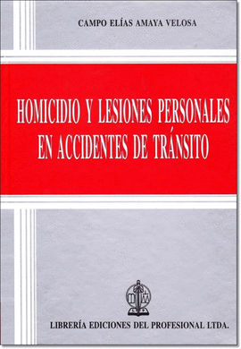 HOMICIDIO Y LESIONES PERSONALES EN ACCIDENTES DE TRANSITO