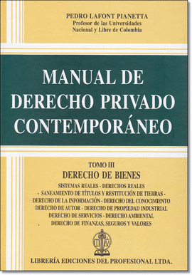 MANUAL DE DERECHO PRIVADO CONTEMPORÁNEO. TOMO III. DERECHO DE BIENES