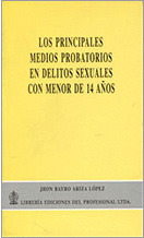 LOS PRINCIPALES MEDIOS PROBATORIOS EN DELITOS SEXUALES CON MENOR DE 14 AÑOS