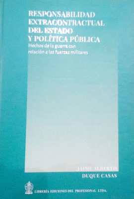 RESPONSABILIDAD EXTRACONTRACTUAL DEL ESTADO Y POLITICA PUBLICA
